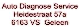 Auto Diagnose Service Heidestraat 57a 6163 VS  Geleen